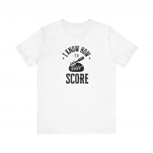 Funny Sourdough Bread - Unisex Jersey Short Sleeve Tee - "I know how to score"